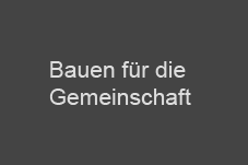 Bauen fr die Gemeinschaft